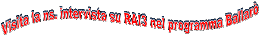 Visita la ns. intervista su RAI3 nel programma Ballar
