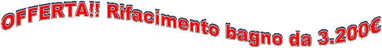 OFFERTA!! Rifacimento bagno da 3.200